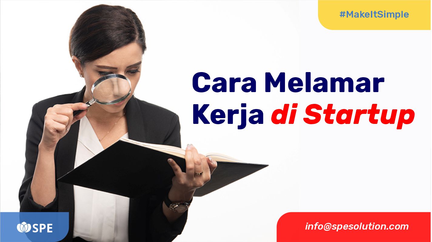 7 Cara Melamar Kerja di Startup Agar Diterima