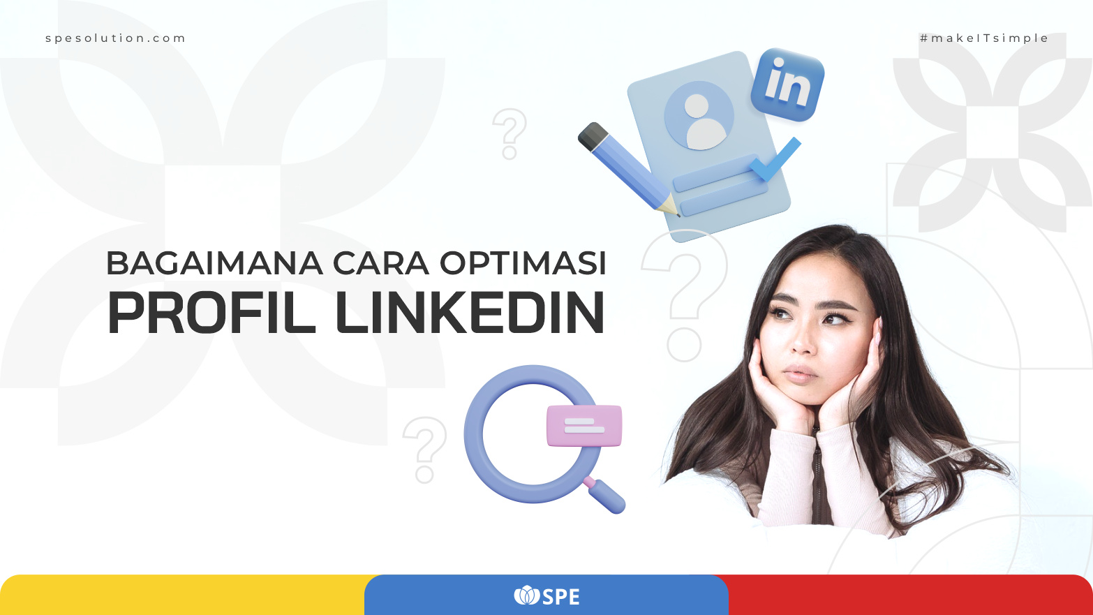 7 Cara Optimasi Profil LinkedIn Agar Auto Dilirik HRD