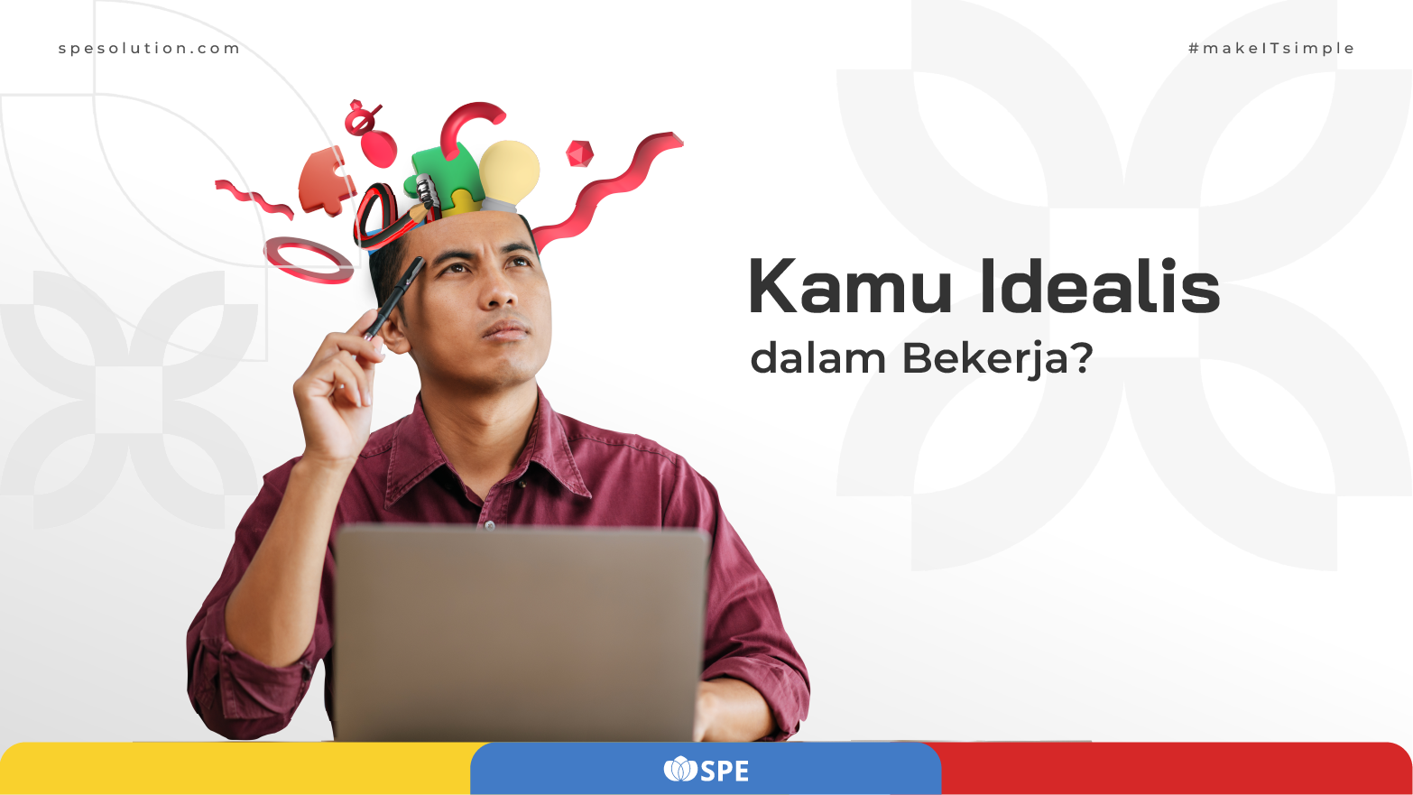 7 Pertimbangan Soal Idealisme dalam Bekerja untuk Kamu Si Idealis