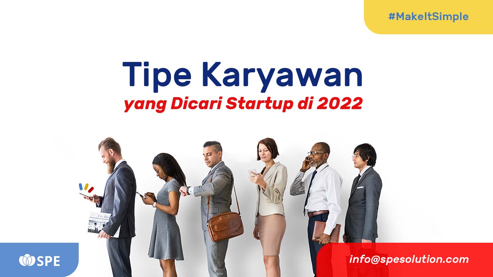 7 Tipe Karyawan yang Dicari Startup di 2022, Kamu Salah Satunya?