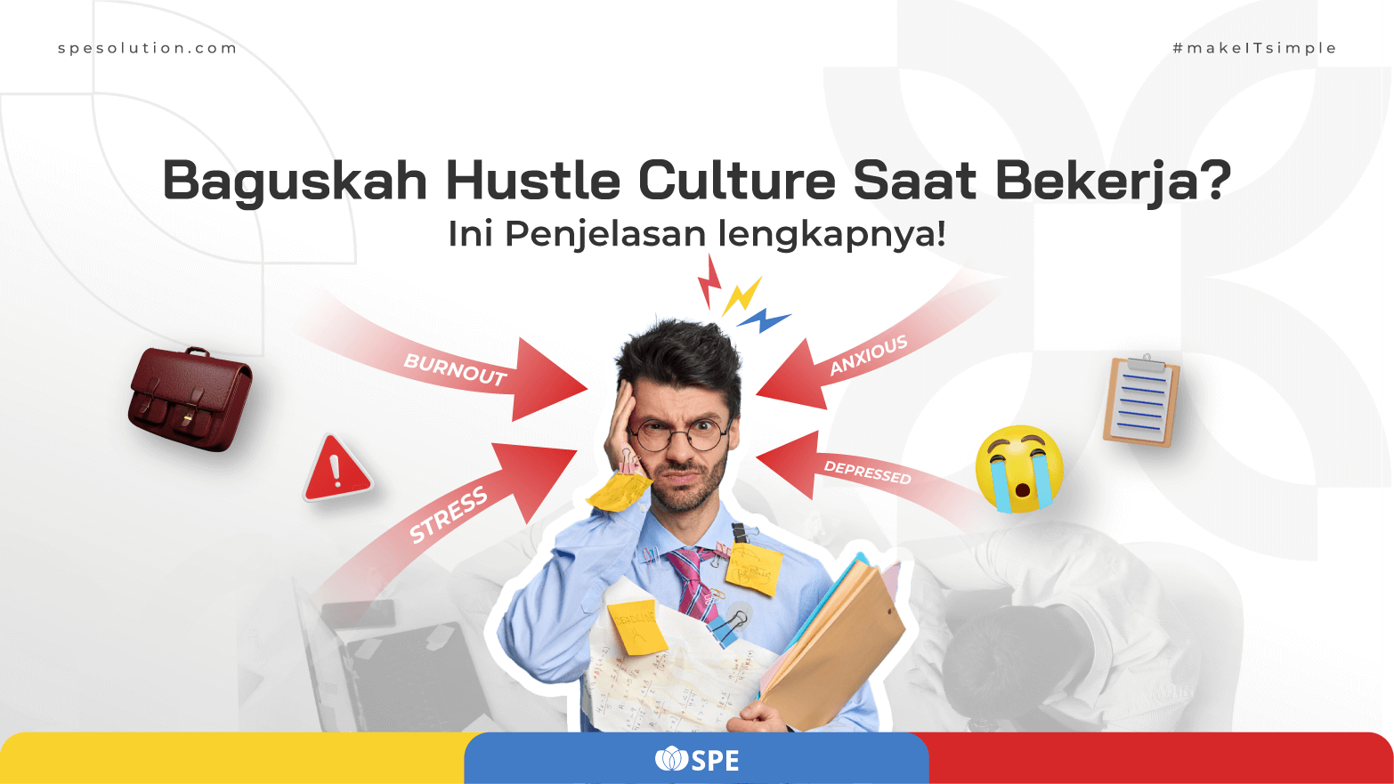 Baguskah Hustle Culture Saat Bekerja? Ini Penjelasan lengkapnya!