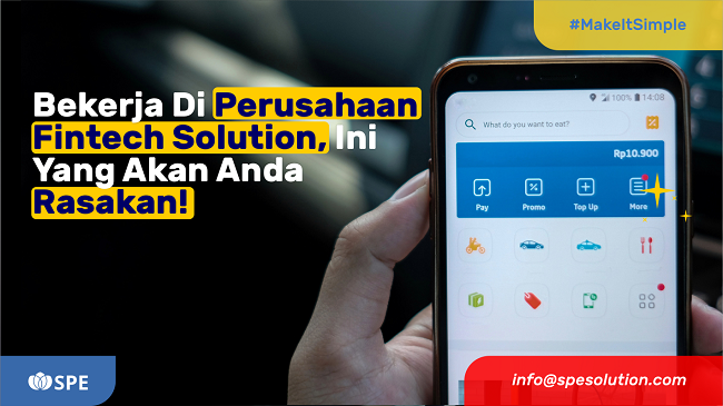 Bekerja Di Perusahaan Fintech Solution, Ini Yang Akan Anda Rasakan!