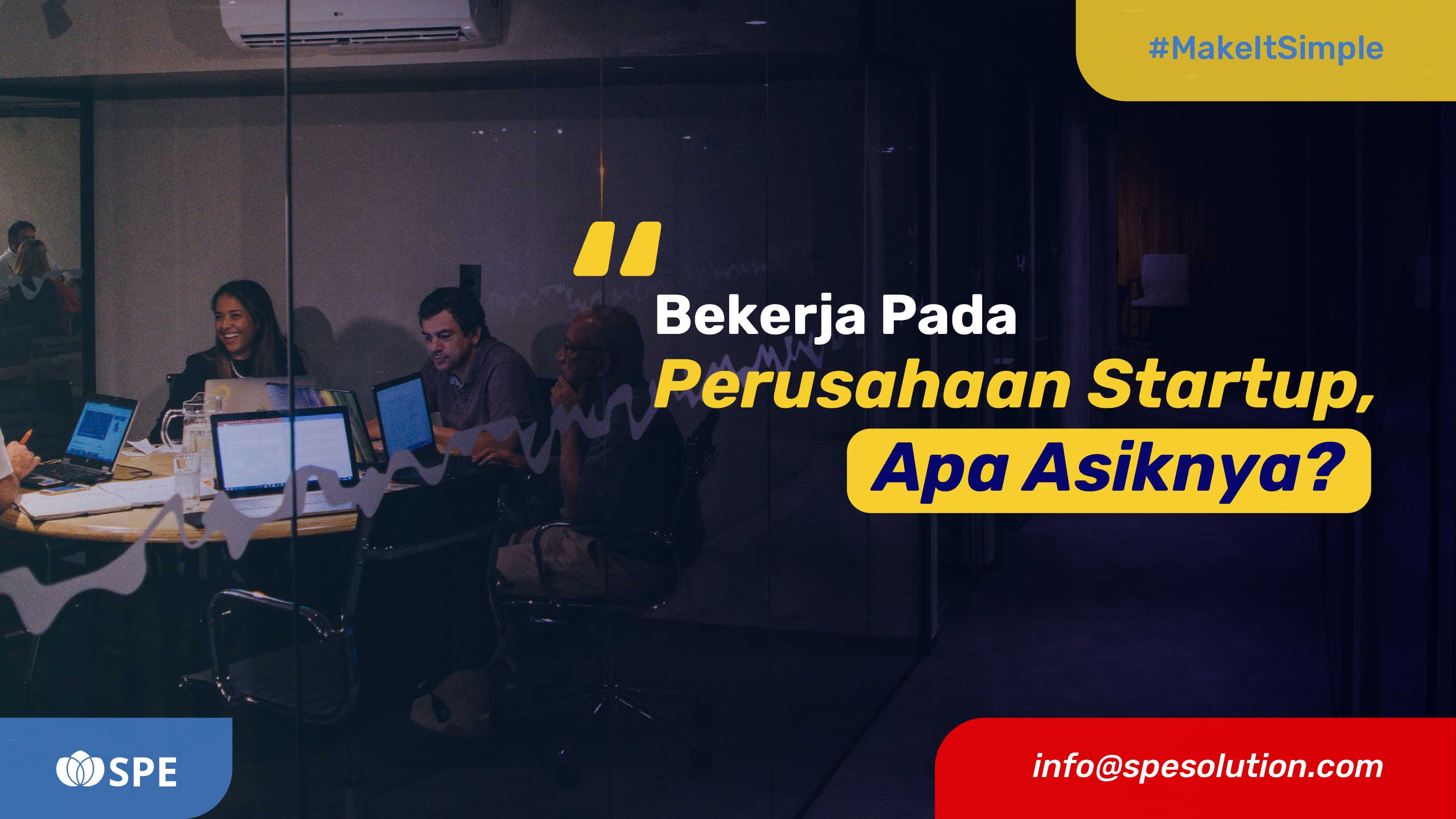 Bekerja Pada Perusahaan Startup, Apa Asiknya? 