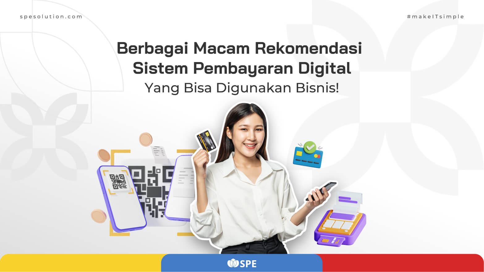 Berbagai Macam Rekomendasi Sistem Pembayaran Digital Yang Bisa Digunakan Bisnis!