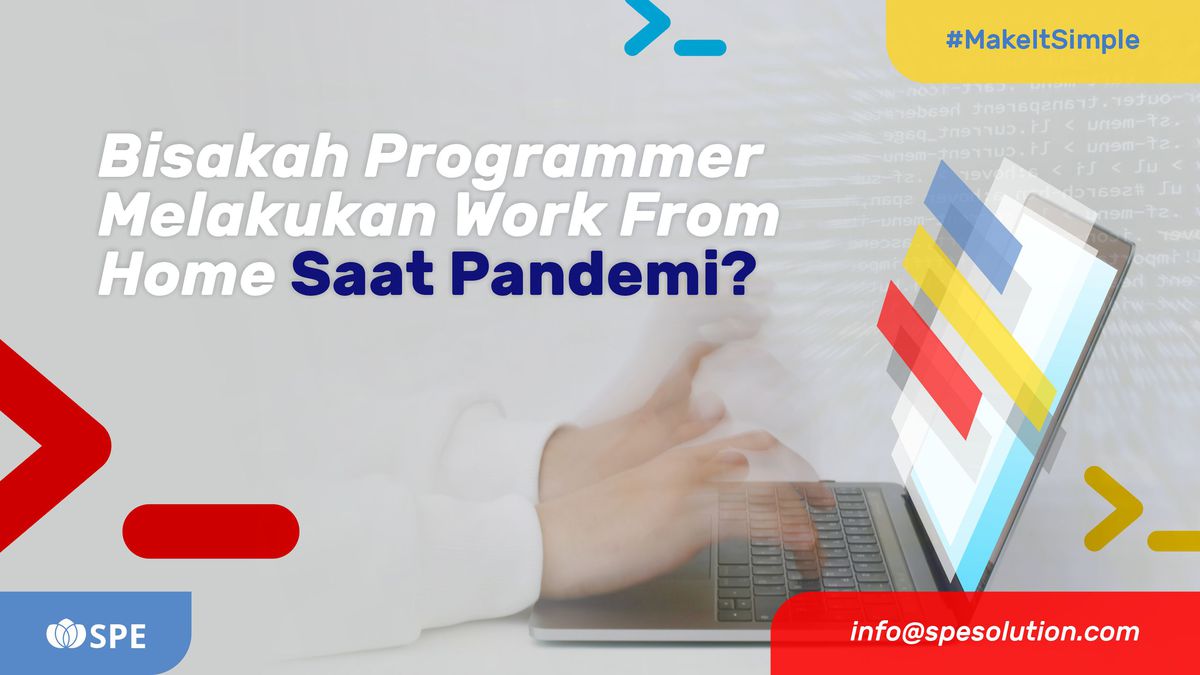 Bisakah Programmer Melakukan Work From Home Saat Pandemi?