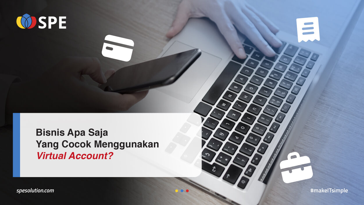 Bisnis Apa Saja Yang Cocok Menggunakan Virtual Account?