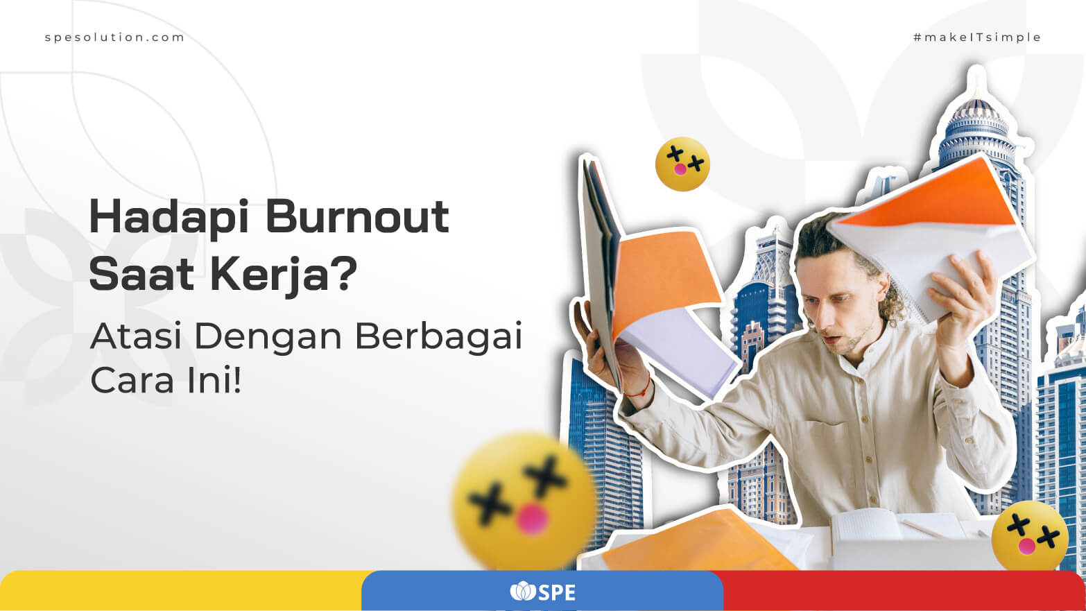 Burnout Saat Kerja? Atasi Dengan Berbagai Cara Ini!