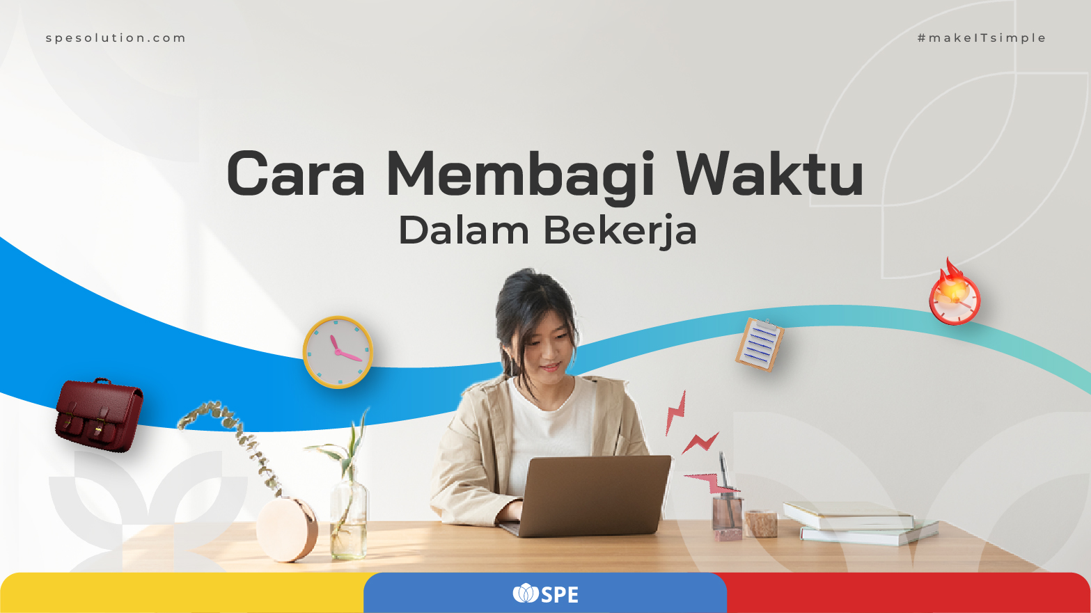 Cara Membagi Waktu Dalam Bekerja, Bisa Dicoba!