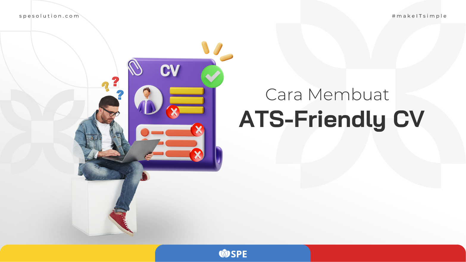 Cara Membuat CV ATS-friendly Beserta Templatenya