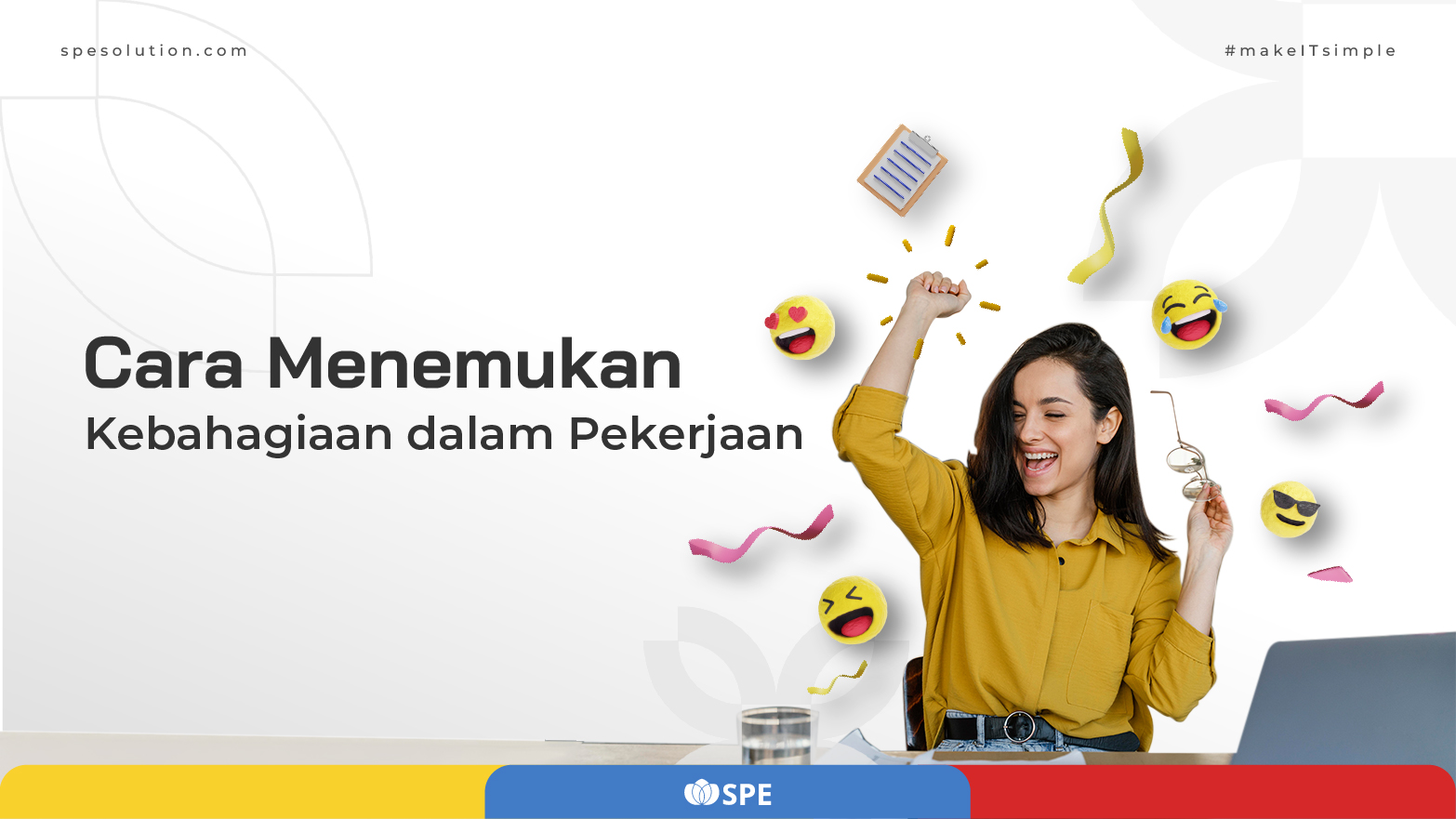 Cara Menemukan Kebahagiaan Dalam Pekerjaan, Patut Dicoba!