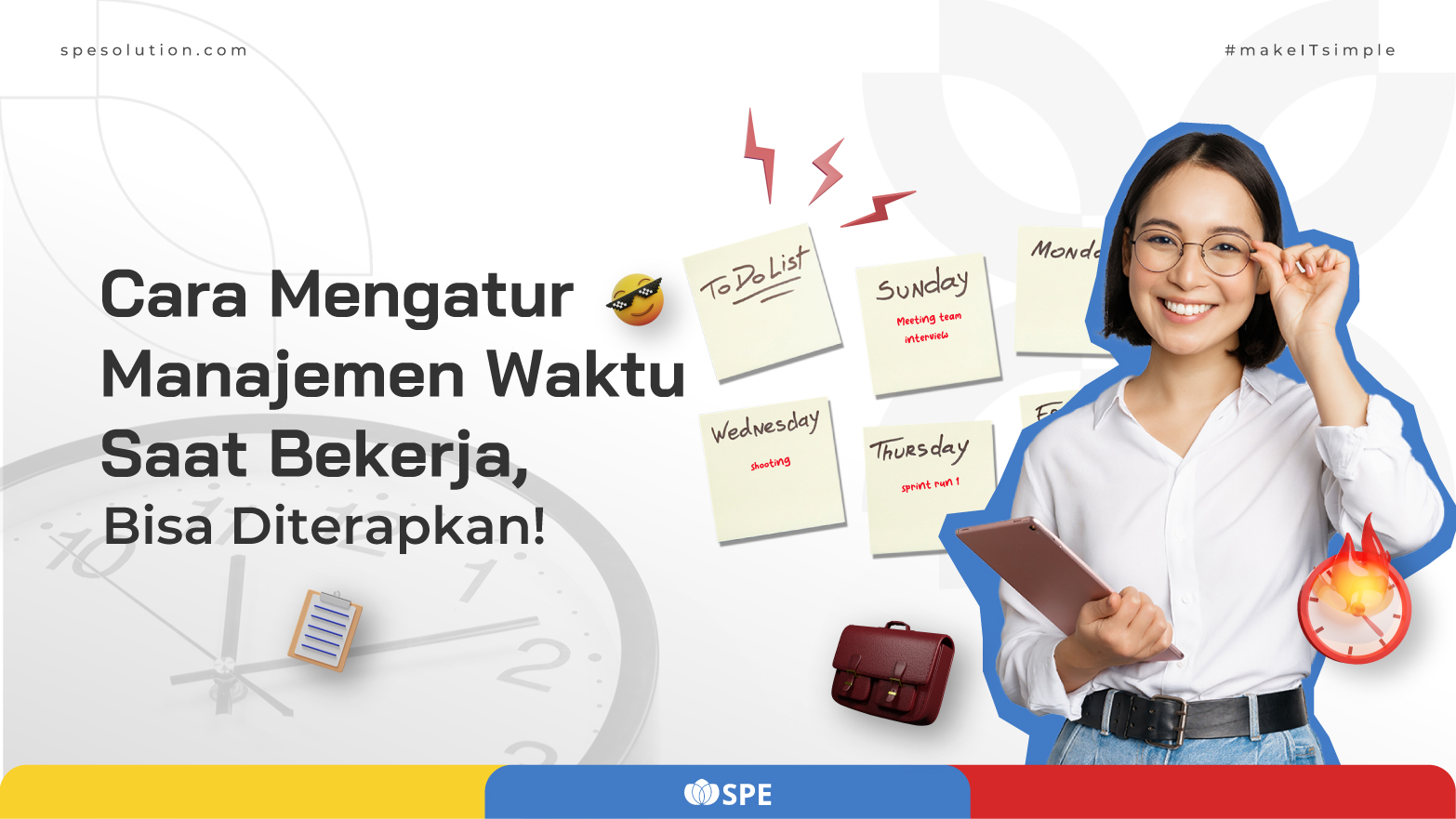 Cara Mengatur Manajemen Waktu Saat Bekerja, Bisa Diterapkan!