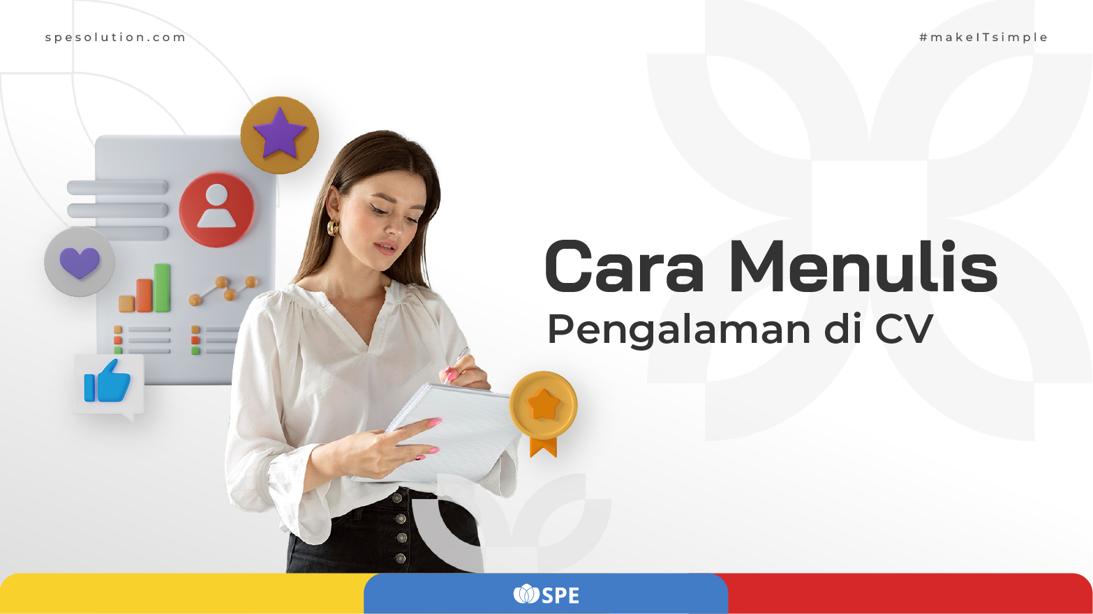 4 Cara Menulis Pengalaman di CV yang Benar!