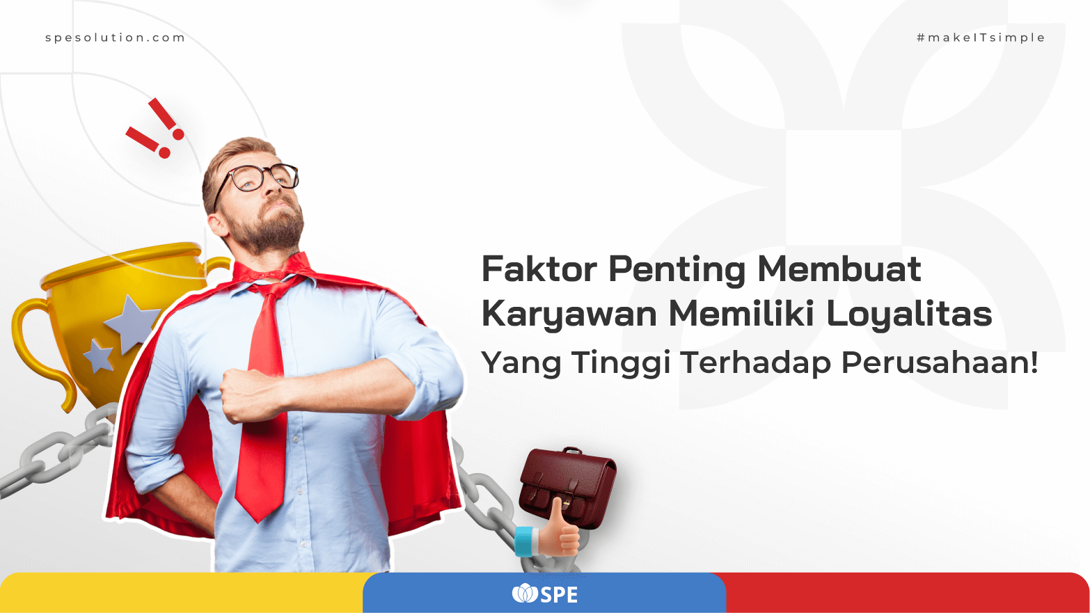 Faktor Penting Membuat Karyawan Memiliki Loyalitas Yang Tinggi Terhadap Perusahaan!