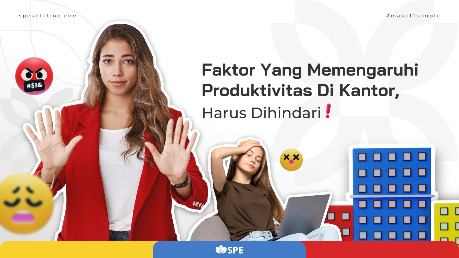 Faktor Yang Memengaruhi Produktivitas Di Kantor, Harus Dihindari!