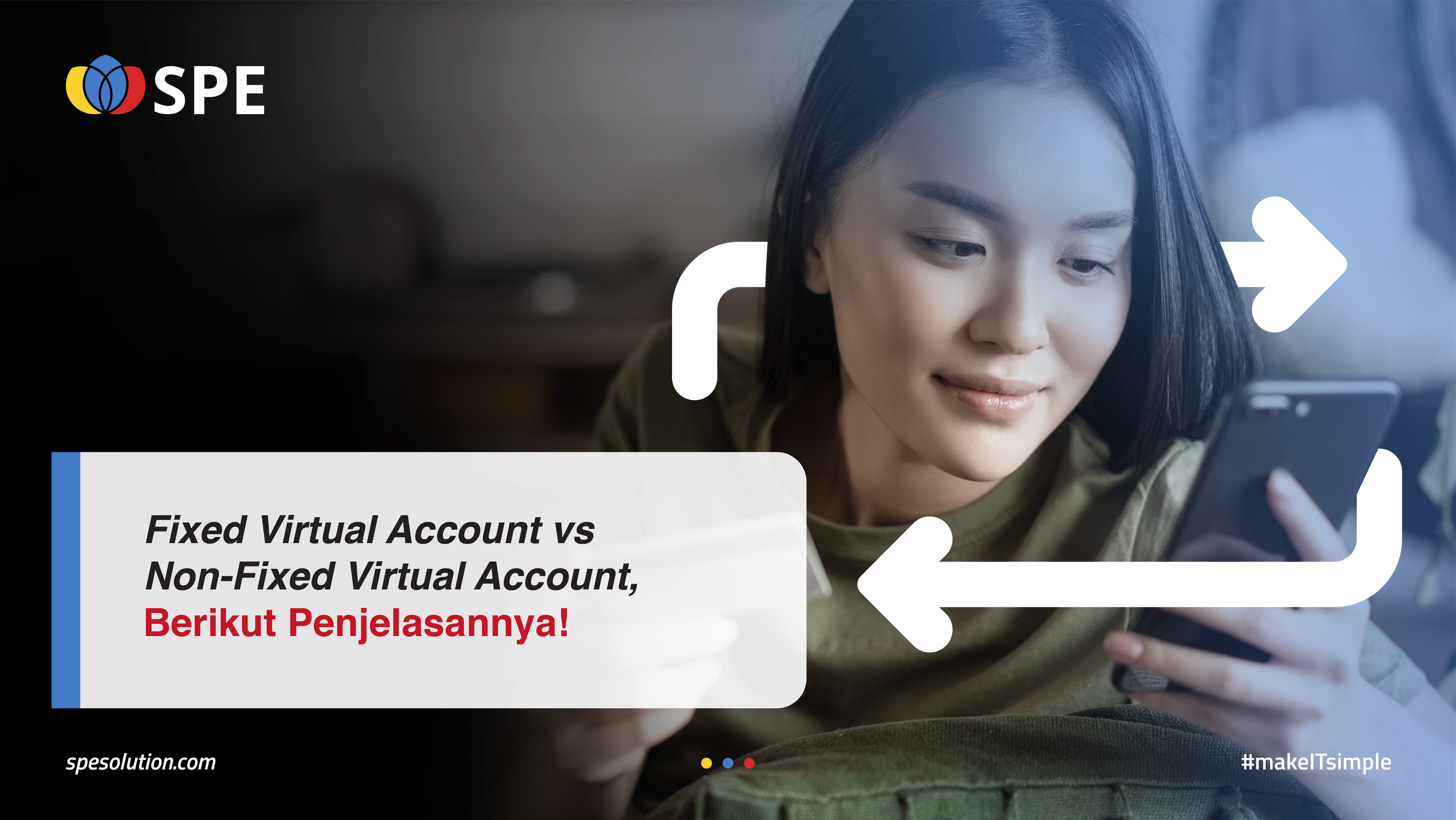 Fixed Virtual Account vs Non-Fixed Virtual Account, Berikut Penjelasannya!