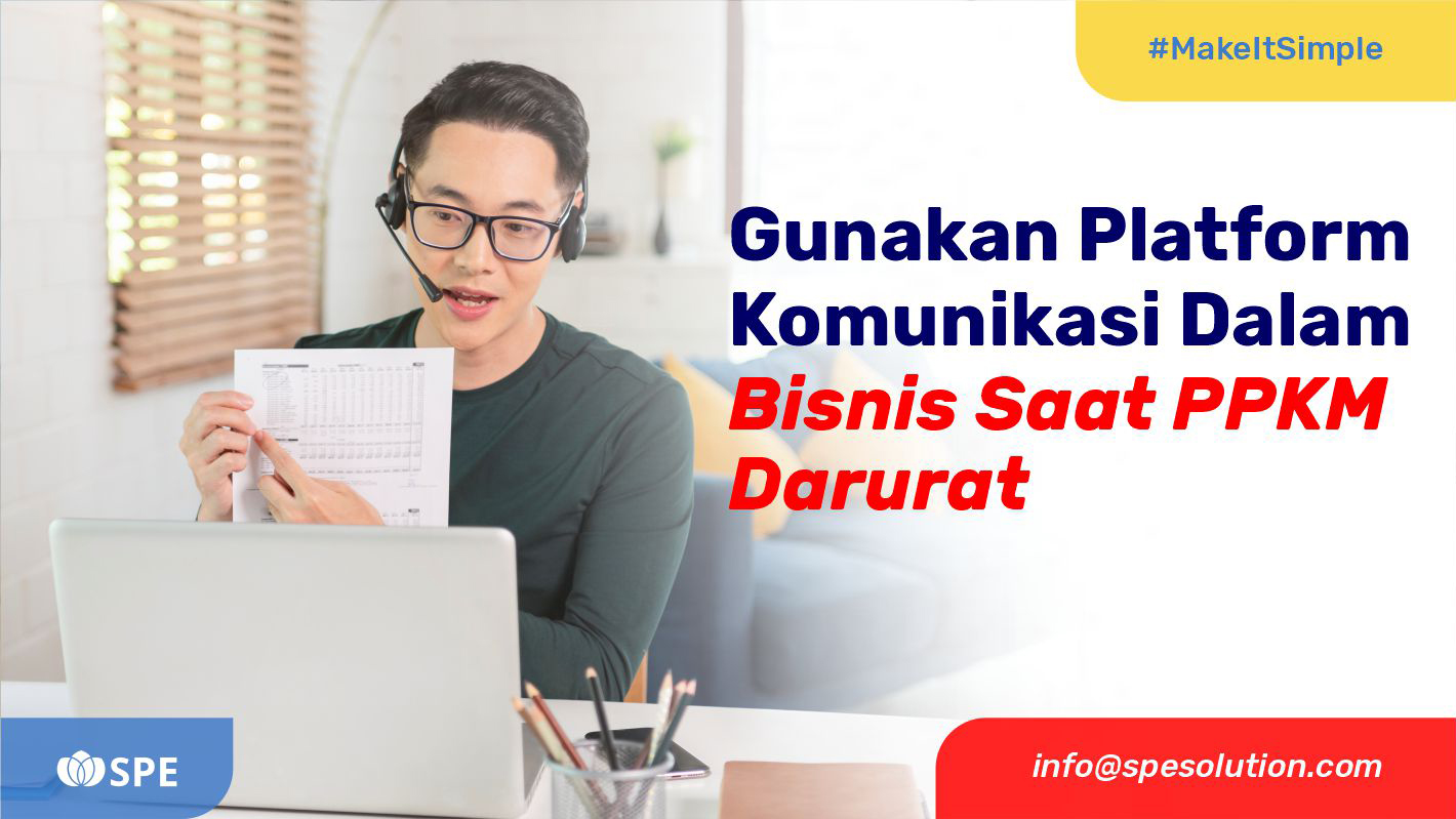 Gunakan Platform Komunikasi Dalam Bisnis Saat PPKM Darurat