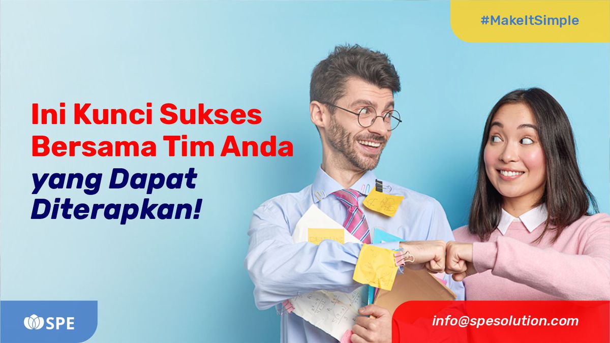 Ini Kunci Sukses Bersama Tim Anda yang Dapat Diterapkan!