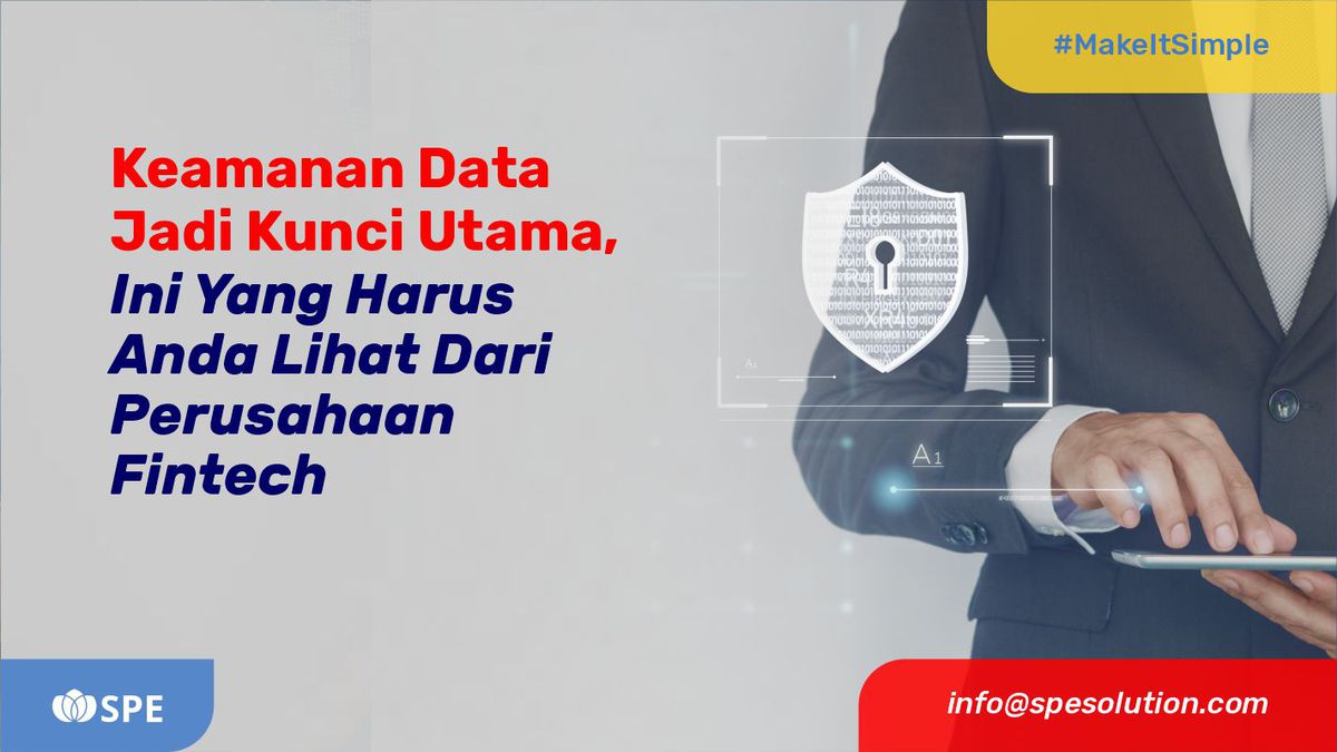 Keamanan Data Jadi Kunci Utama, Ini Yang Harus Anda Lihat Dari Perusahaan Fintech