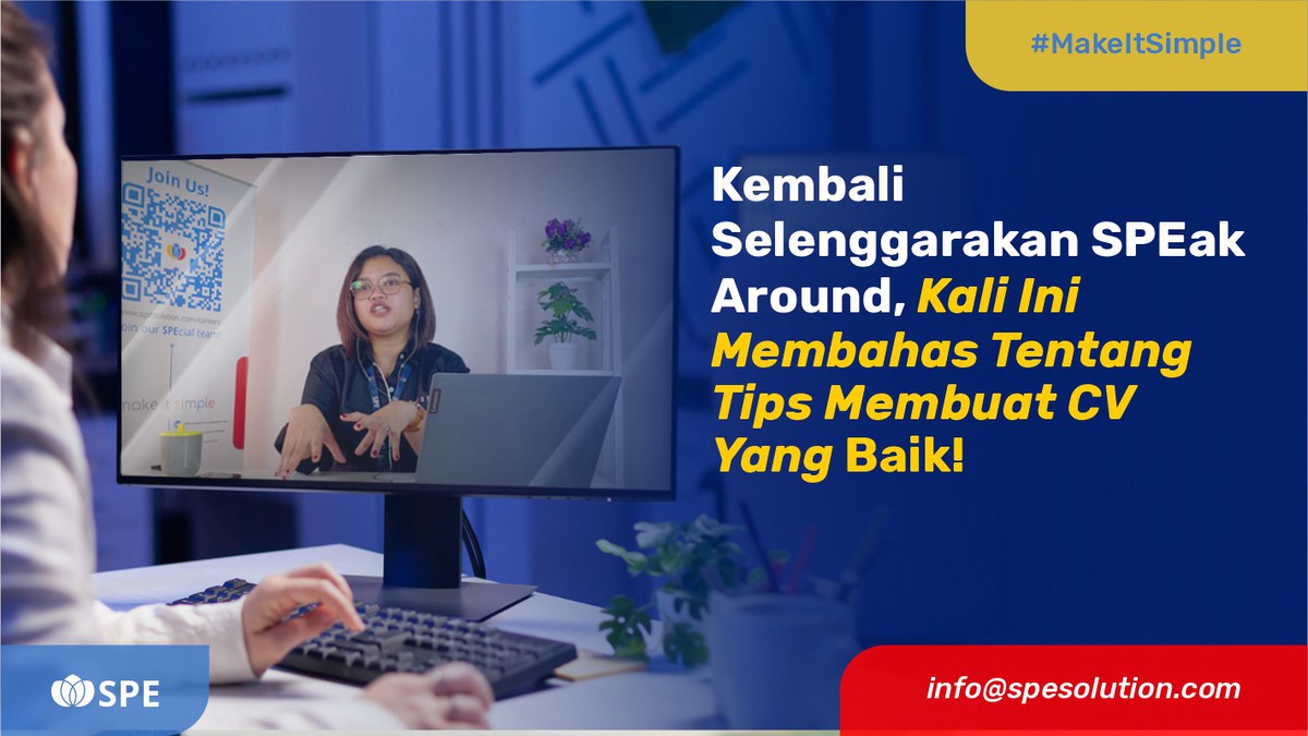 Kembali Selenggarakan SPEak Around, Kali Ini Membahas Tentang Tips Membuat CV Yang Baik!