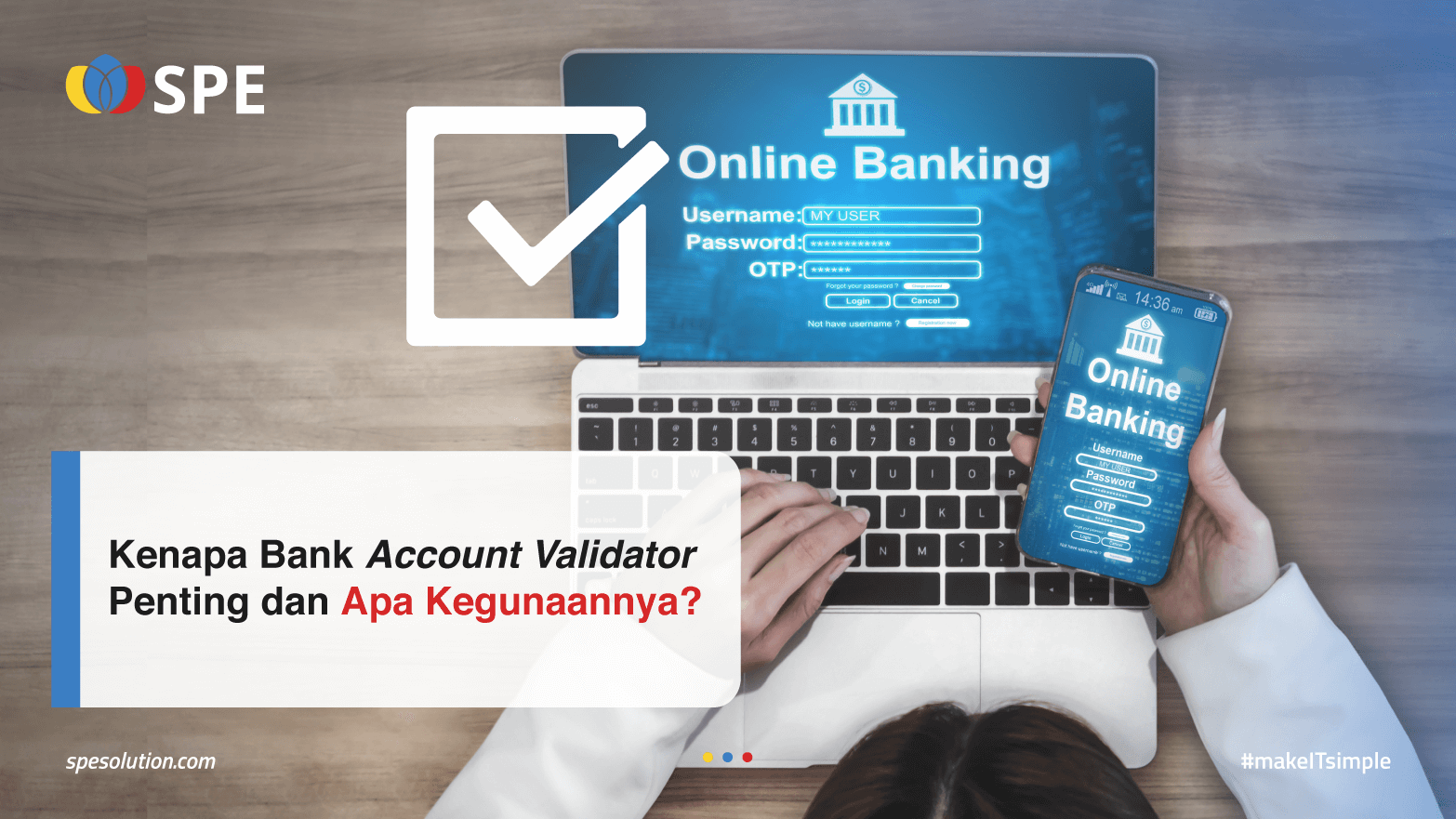 Kenapa Bank Account Validator Penting dan Apa Kegunaannya?