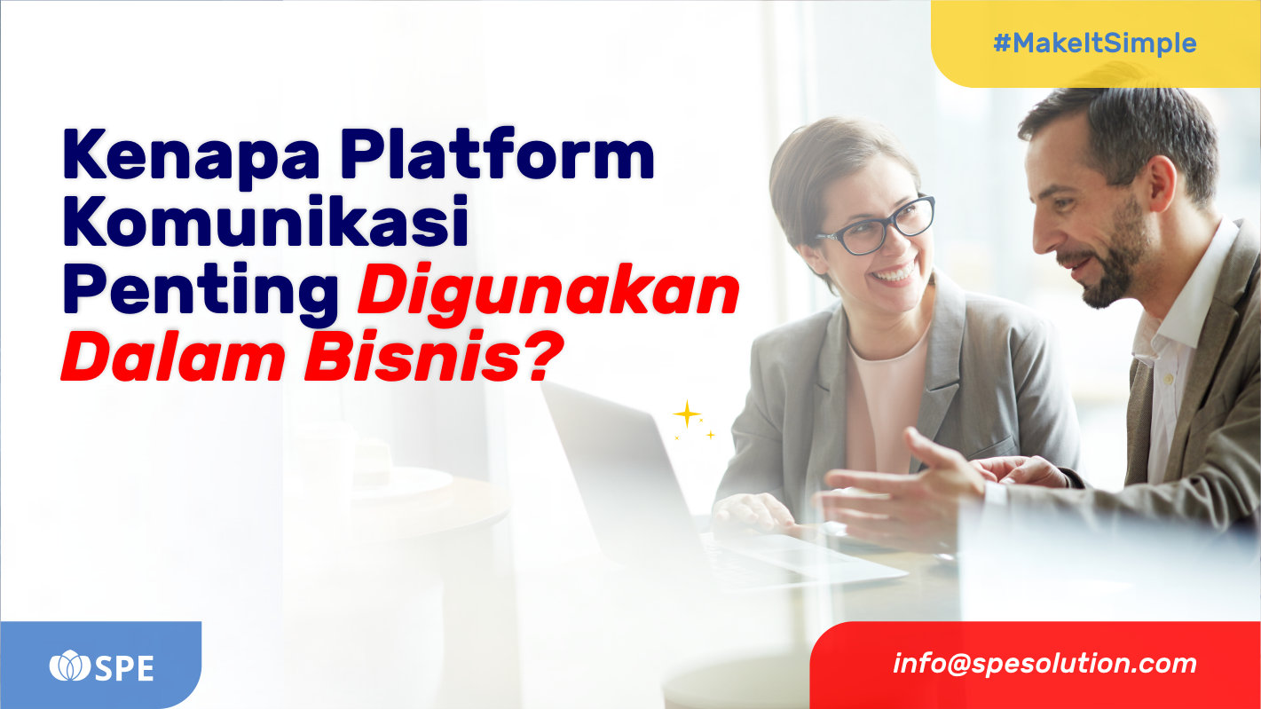 Kenapa Platform Komunikasi Penting Digunakan Dalam Bisnis?