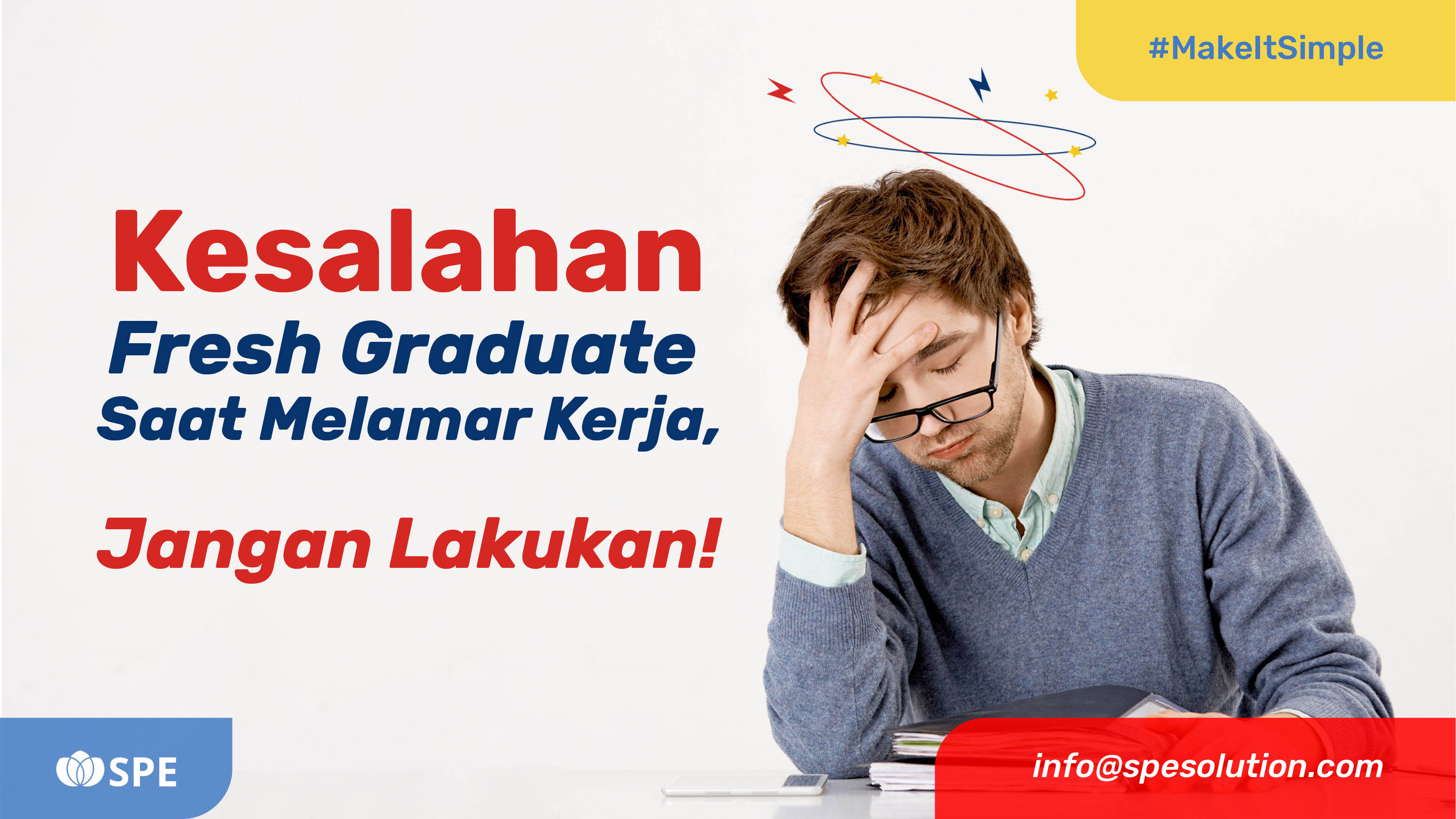 Kesalahan Fresh Graduate Saat Melamar Kerja, Jangan Lakukan!