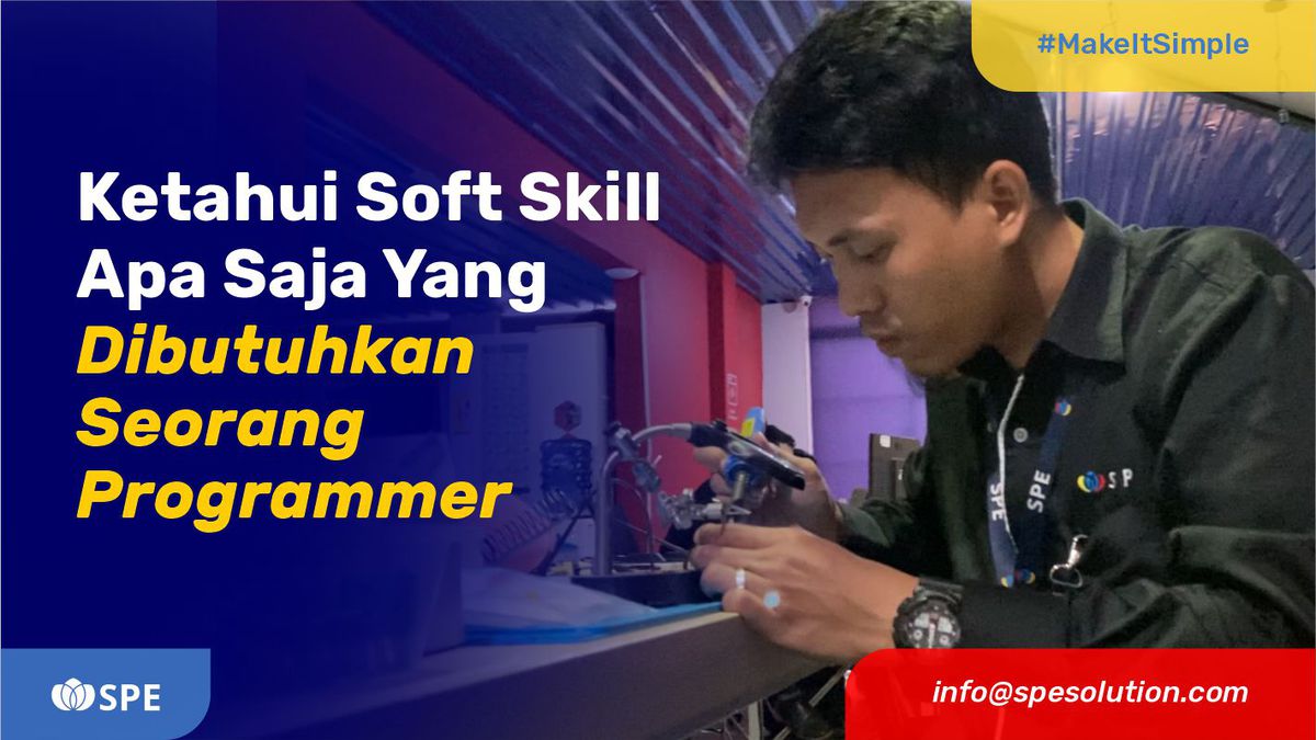 Ketahui Soft Skill Apa Saja Yang Dibutuhkan Seorang Programmer