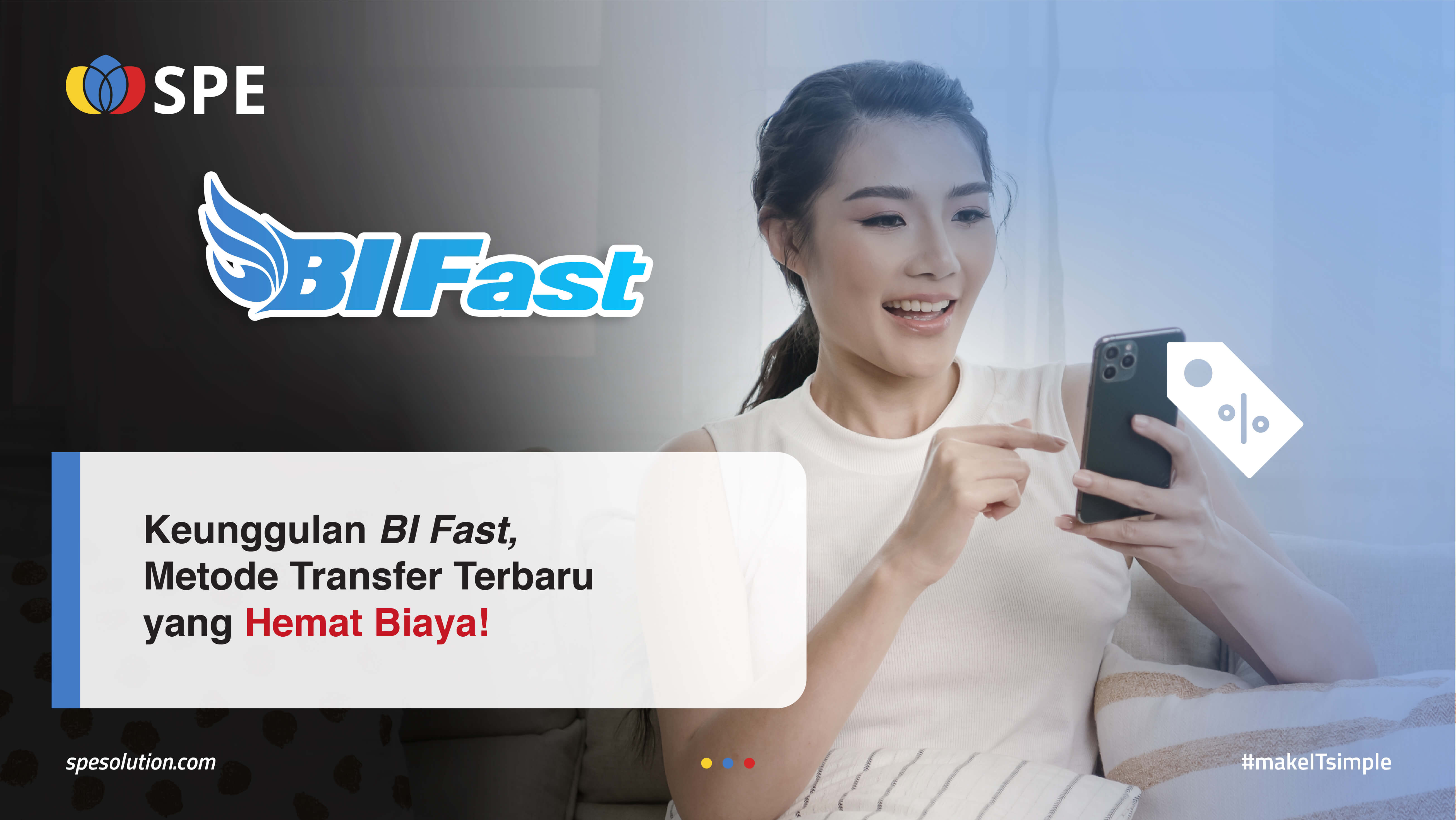 Keunggulan BI Fast, Metode Transfer Terbaru yang Hemat Biaya!