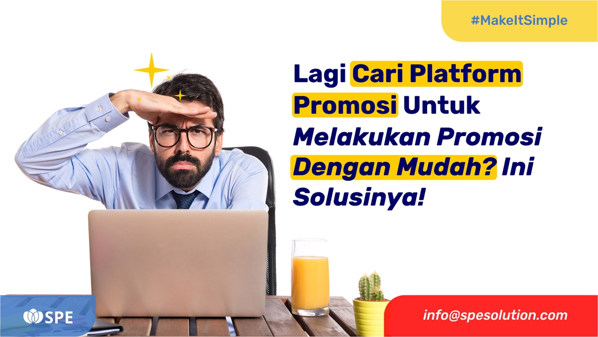Lagi Cari Platform Promosi Untuk Melakukan Promosi Dengan Mudah? Ini Solusinya!