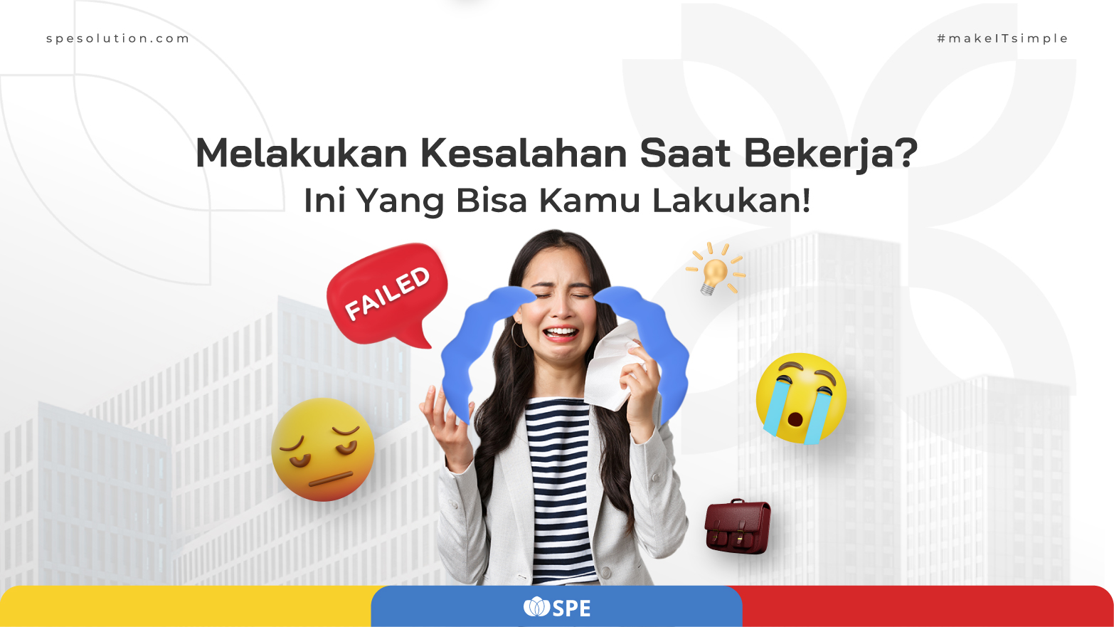 Melakukan Kesalahan Saat Bekerja? Ini Yang Bisa Kamu Lakukan!