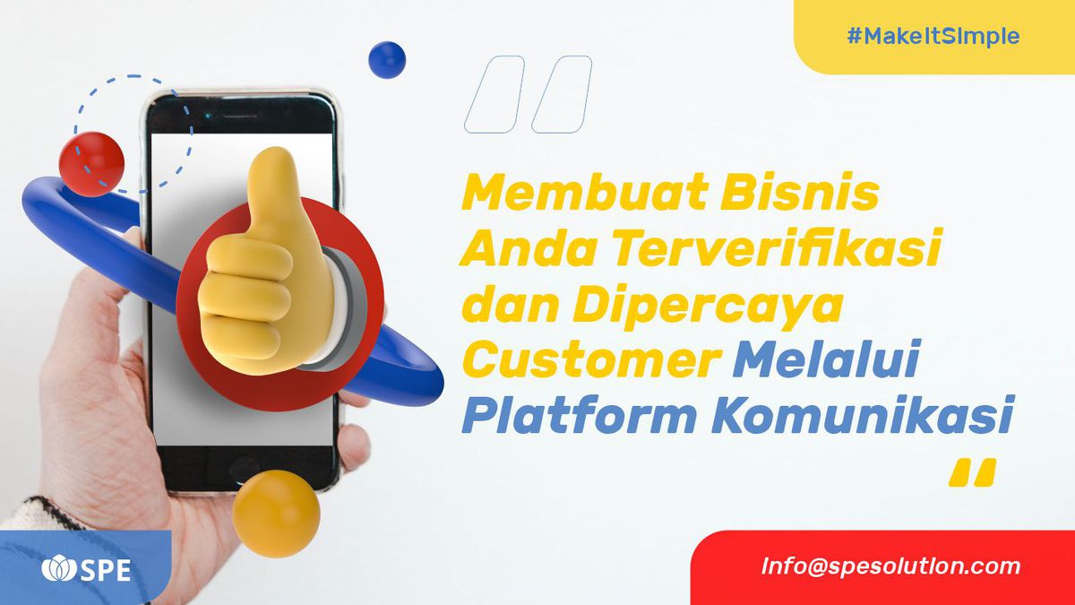 Membuat Bisnis Anda Terverifikasi dan Dipercaya Customer Melalui Platform Komunikasi