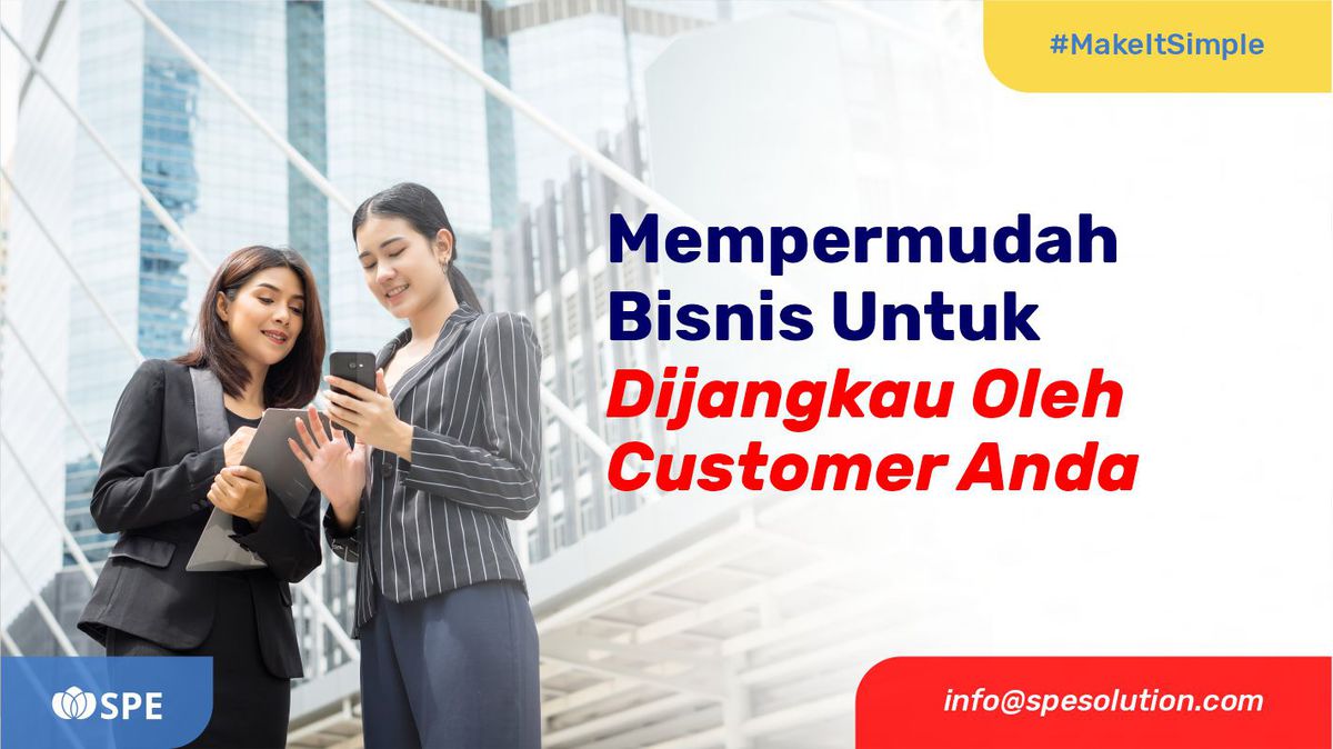 Mempermudah Bisnis Untuk Dijangkau Oleh Customer Anda