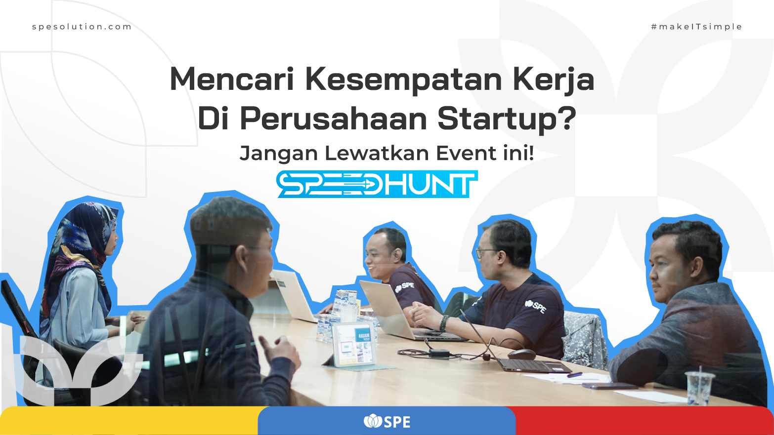 Mencari Kesempatan Kerja Di Perusahaan Startup? Jangan Lewatkan Event ini!