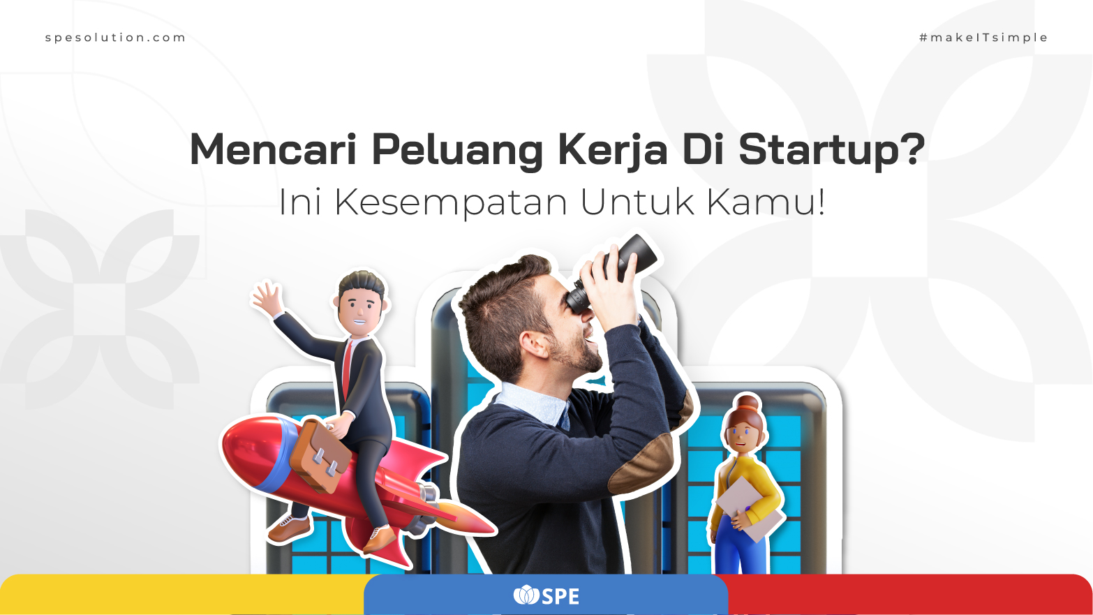 Mencari Peluang Kerja Di Startup? Ini Kesempatan Untuk Kamu!