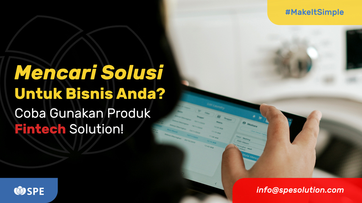Mencari Solusi Untuk Bisnis Anda? Coba Gunakan Produk Fintech Solution!