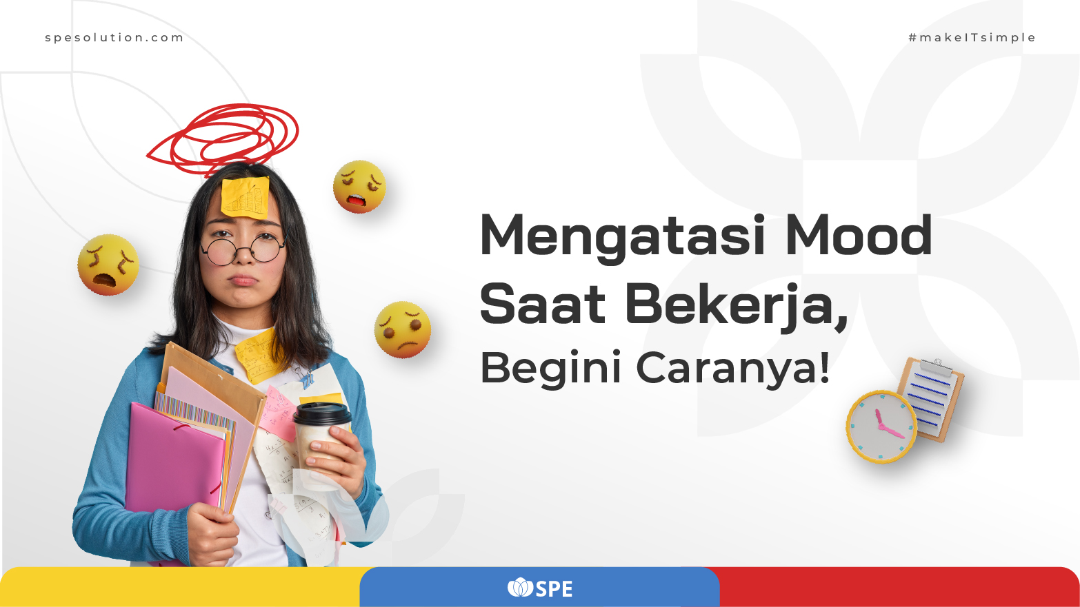 Mengatasi Mood Saat Bekerja, Begini Caranya!