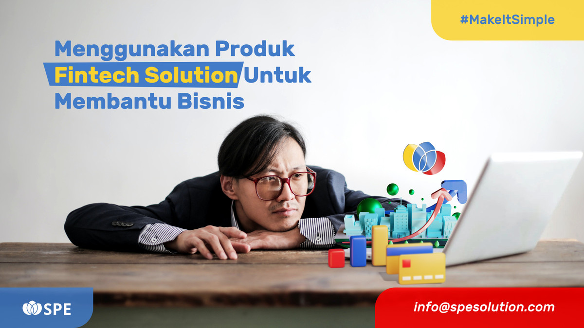 Menggunakan Produk Fintech Solution Untuk Membantu Bisnis