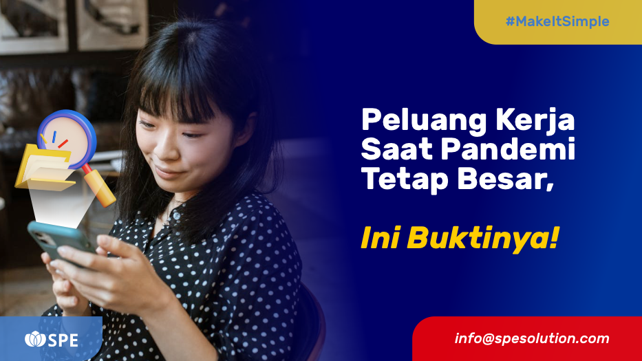 Peluang Kerja Saat Pandemi Tetap Besar, Ini Buktinya!