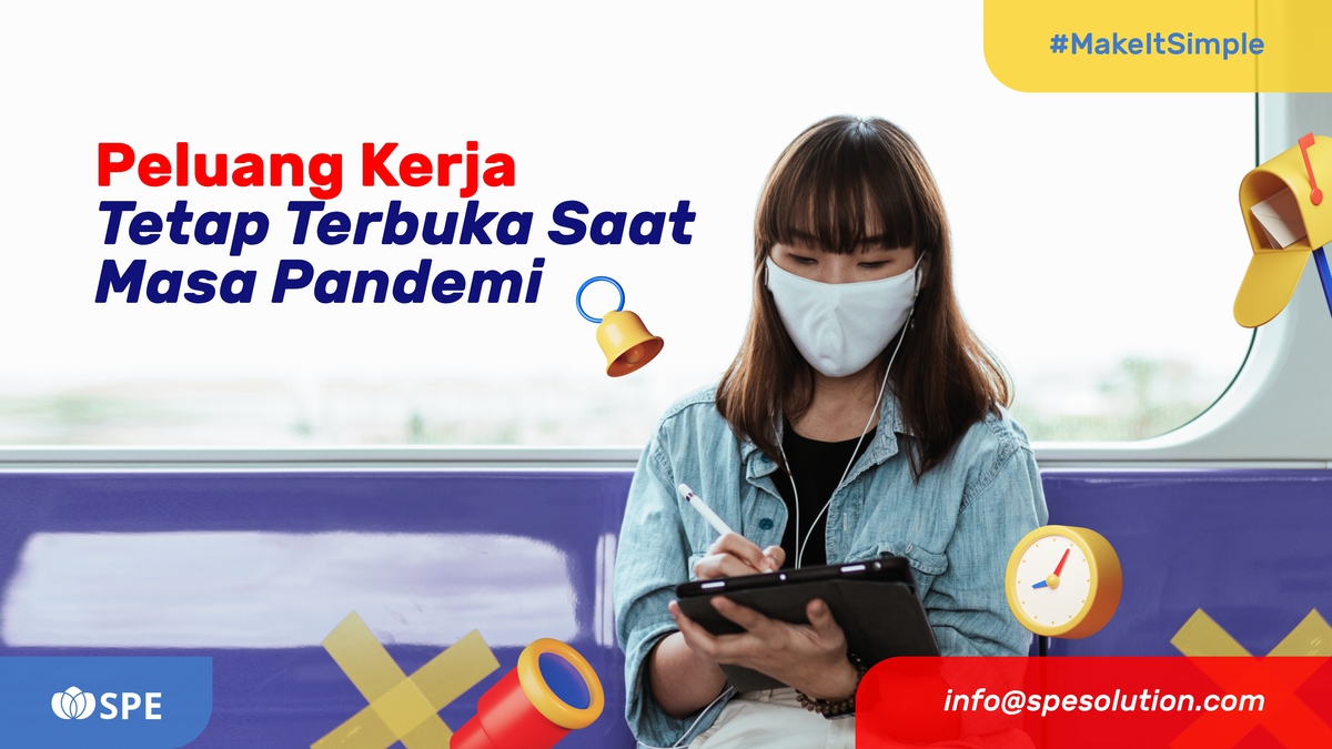 Peluang Kerja Tetap Terbuka Saat Masa Pandemi