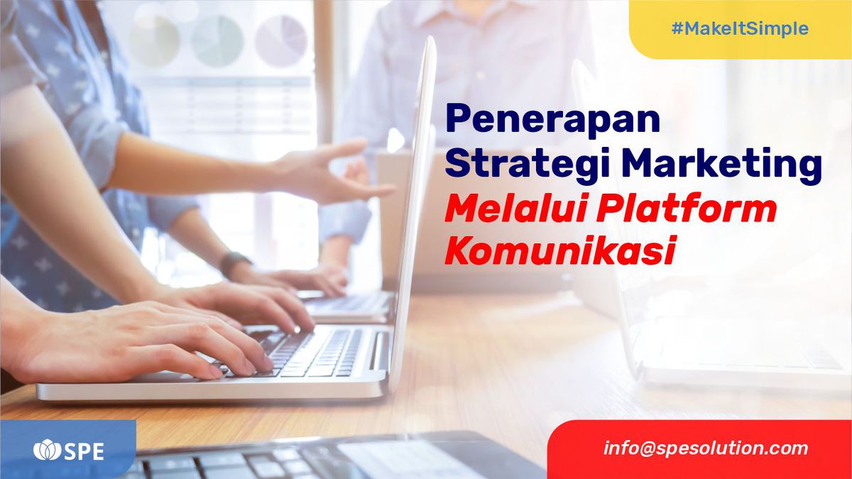 Penerapan Strategi Marketing Melalui Platform Komunikasi