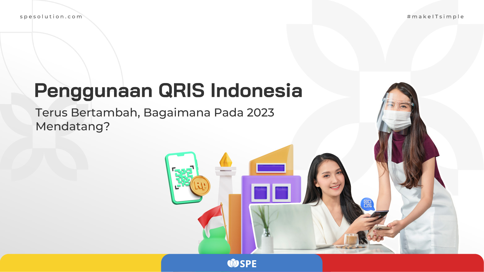 Penggunaan QRIS Indonesia Terus Bertambah, Bagaimana Pada 2023 Mendatang?