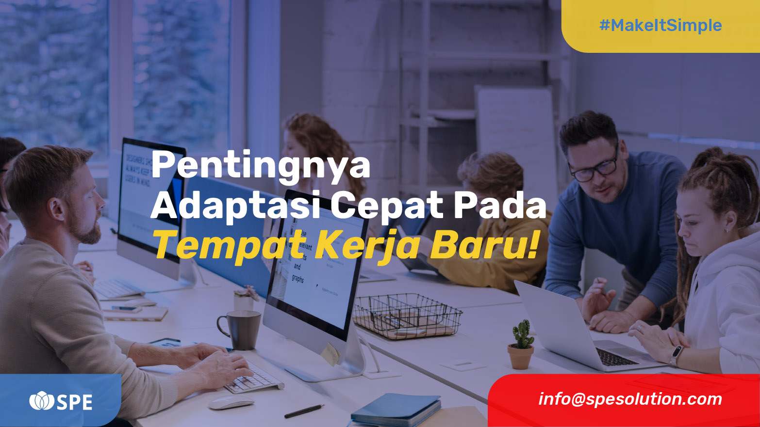 Pentingnya Adaptasi Cepat Pada Tempat Kerja Baru!