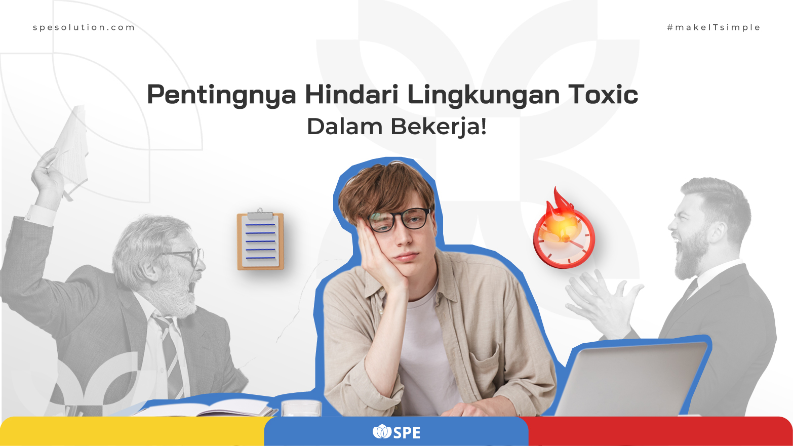 Pentingnya Hindari Lingkungan Toxic Dalam Bekerja!