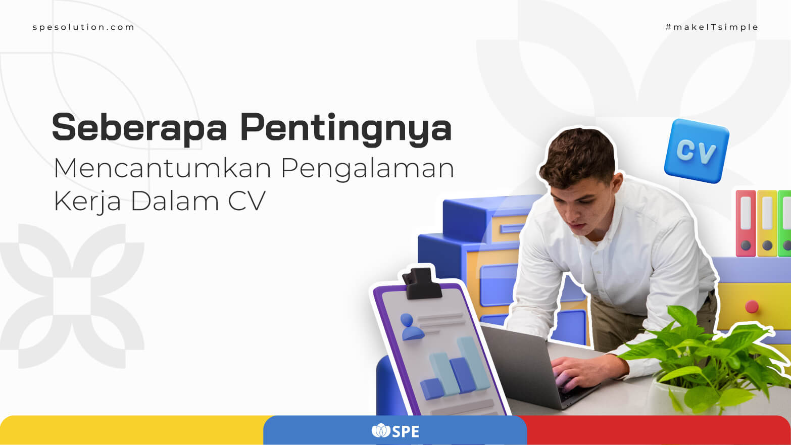 Pentingnya Mencantumkan Pengalaman Kerja Dalam CV