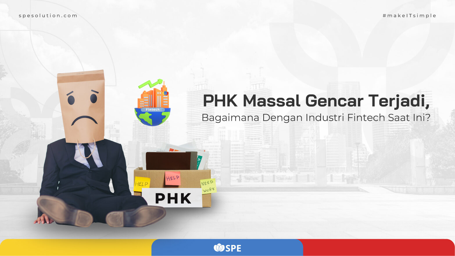 PHK Massal Gencar Terjadi, Bagaimana Dengan Industri Fintech Saat Ini?