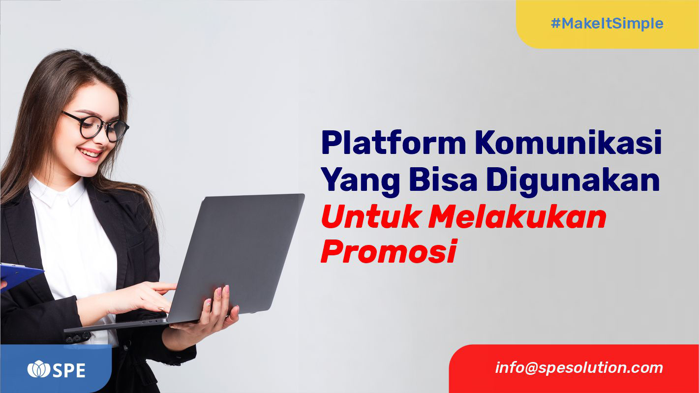 Platform Komunikasi Yang Bisa Digunakan Untuk Melakukan Promosi