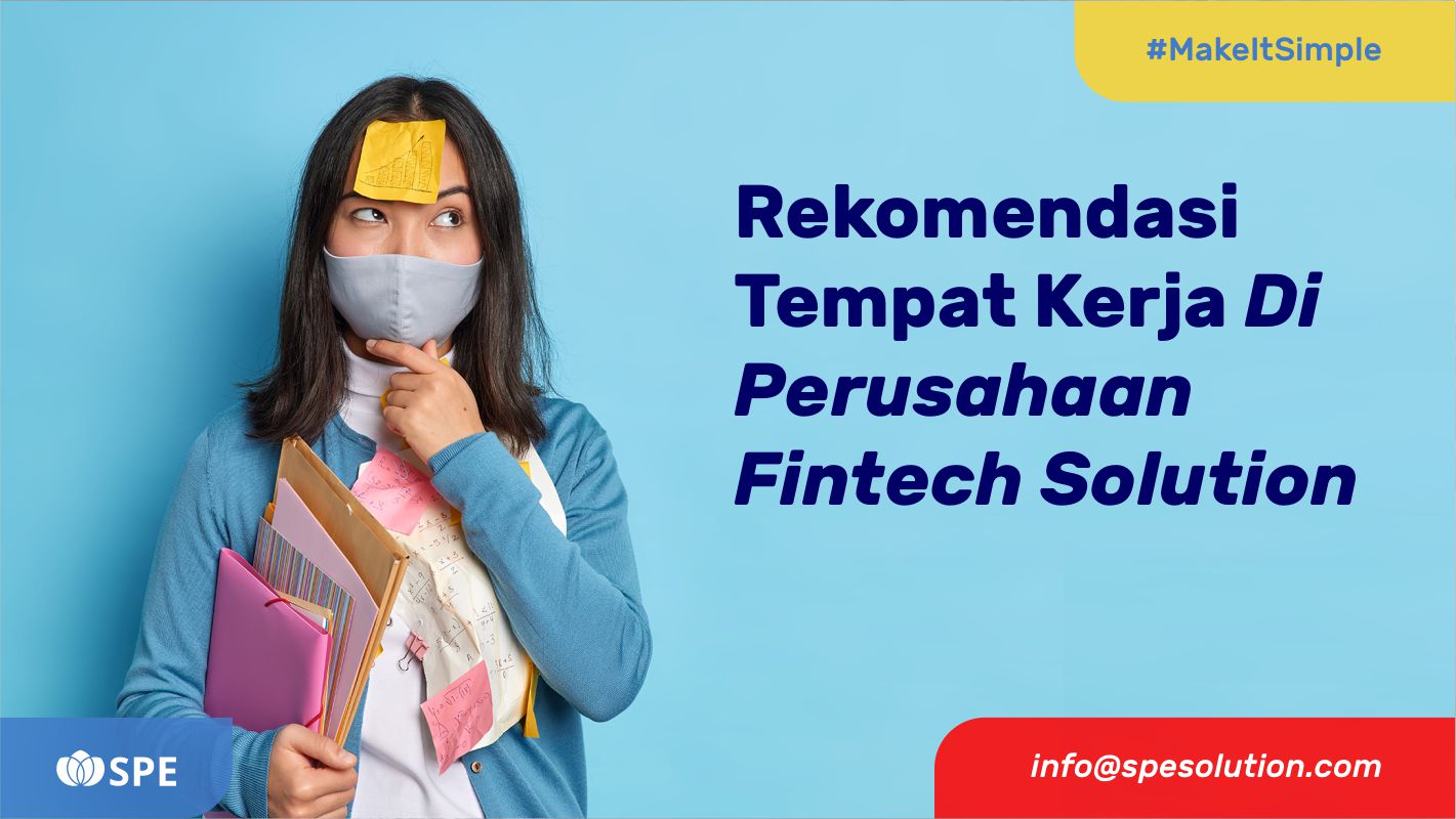 Rekomendasi Tempat Kerja Di Perusahaan Fintech Solution