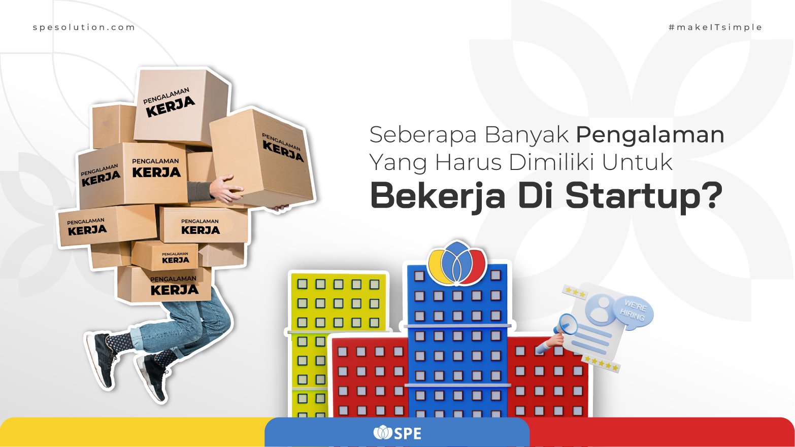 Seberapa Banyak Pengalaman Yang Harus Dimiliki Untuk Bekerja Di Startup?