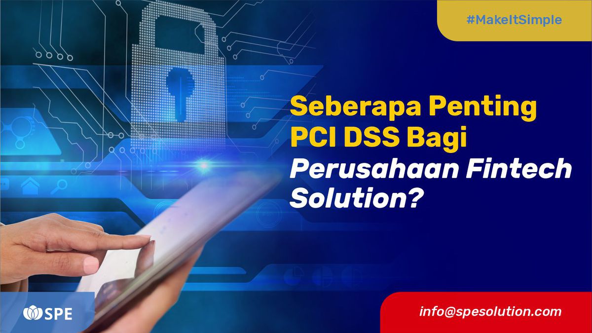 Seberapa Penting PCI DSS Bagi Perusahaan Fintech Solution?