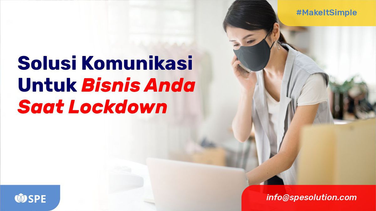 Solusi Komunikasi Untuk Bisnis Anda Saat Lockdown